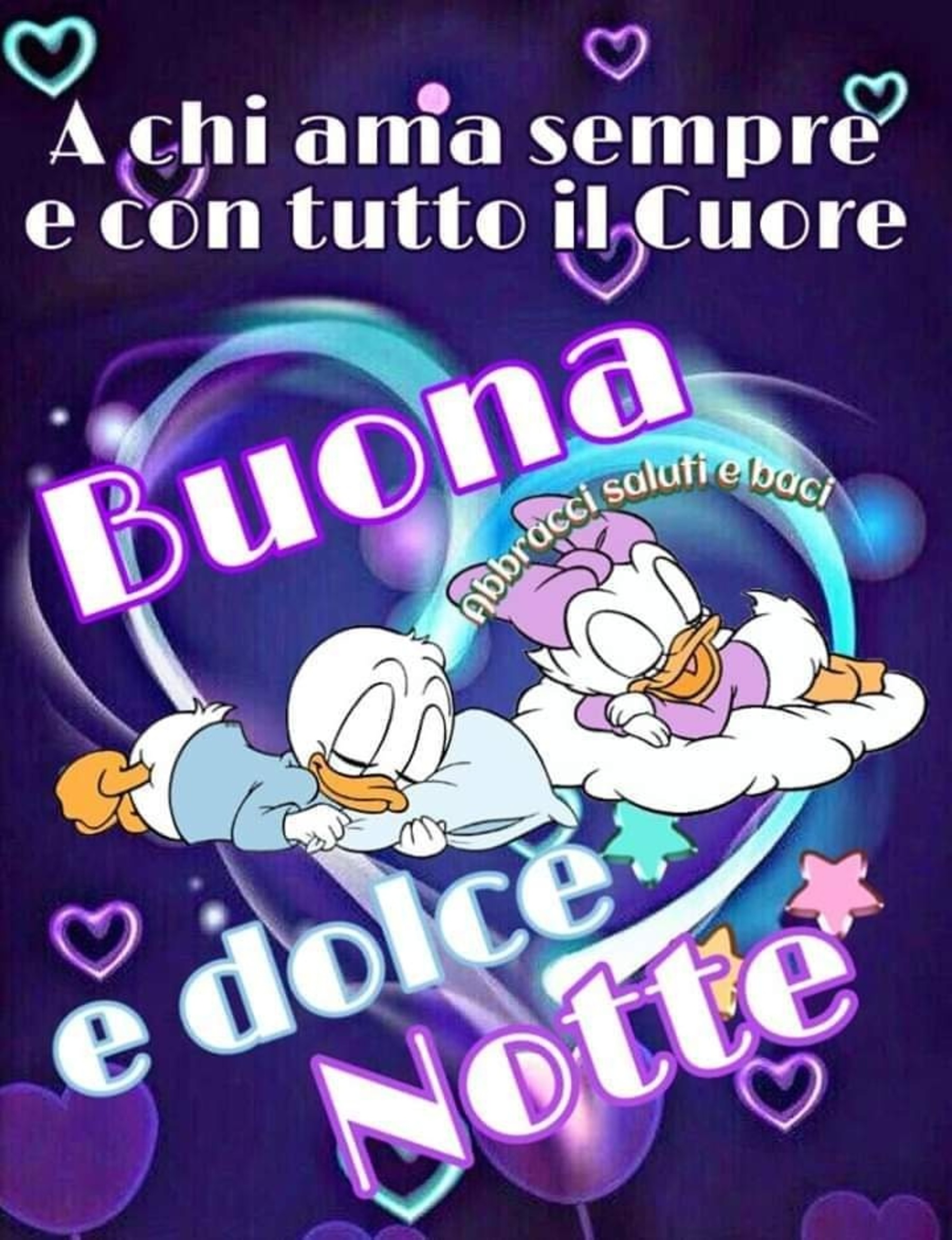 A chi ama sempre e con tutto il cuore buona e dolce notte