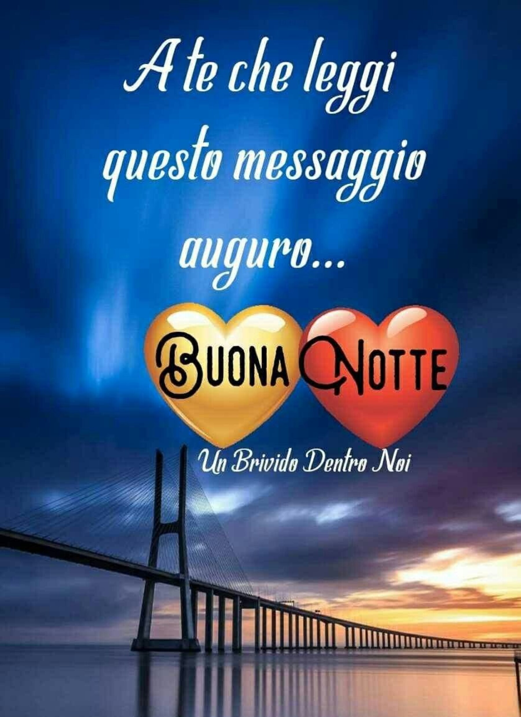 A te che leggi questo messaggio auguro buona notte