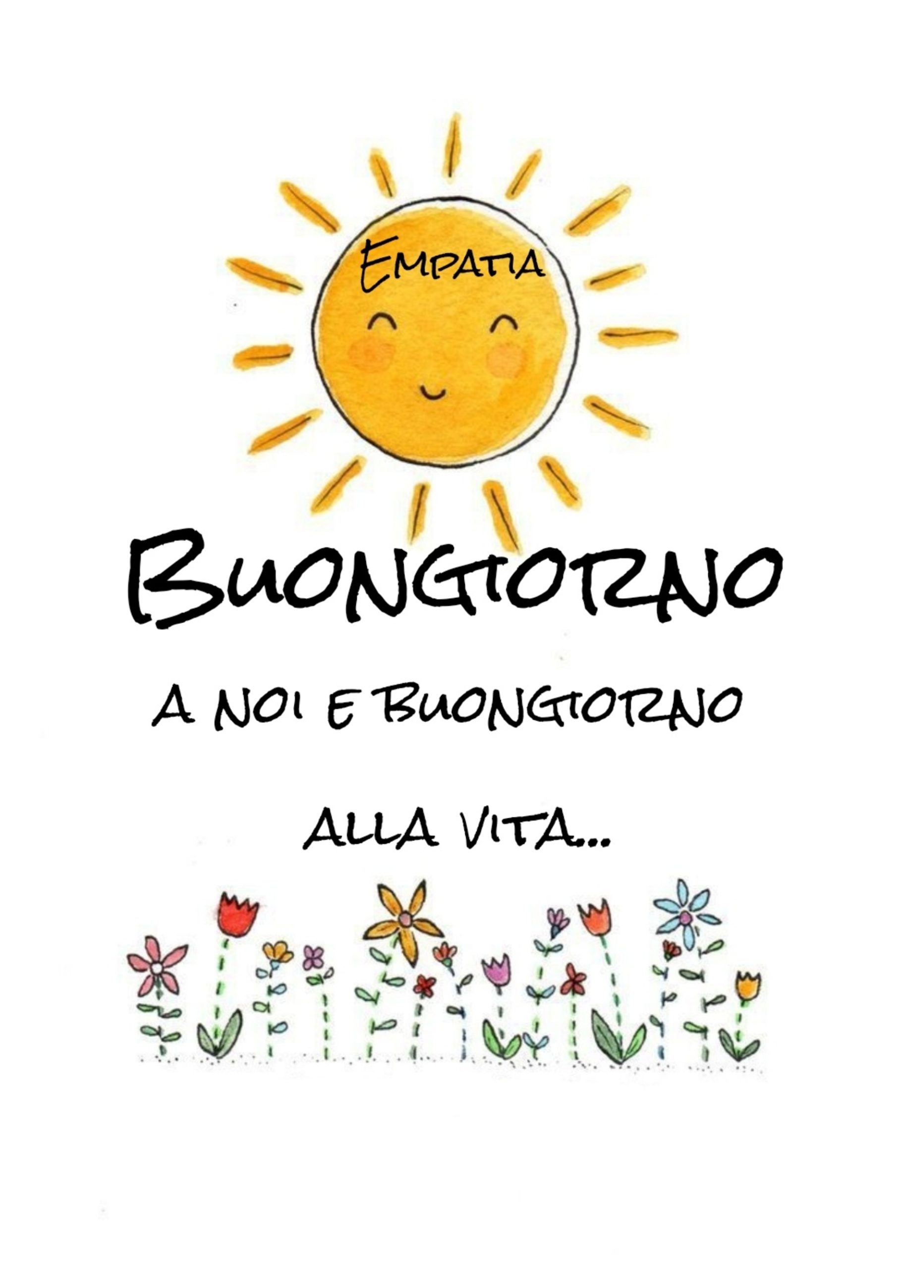 Buongiorno a noi e buongiorno alla vita