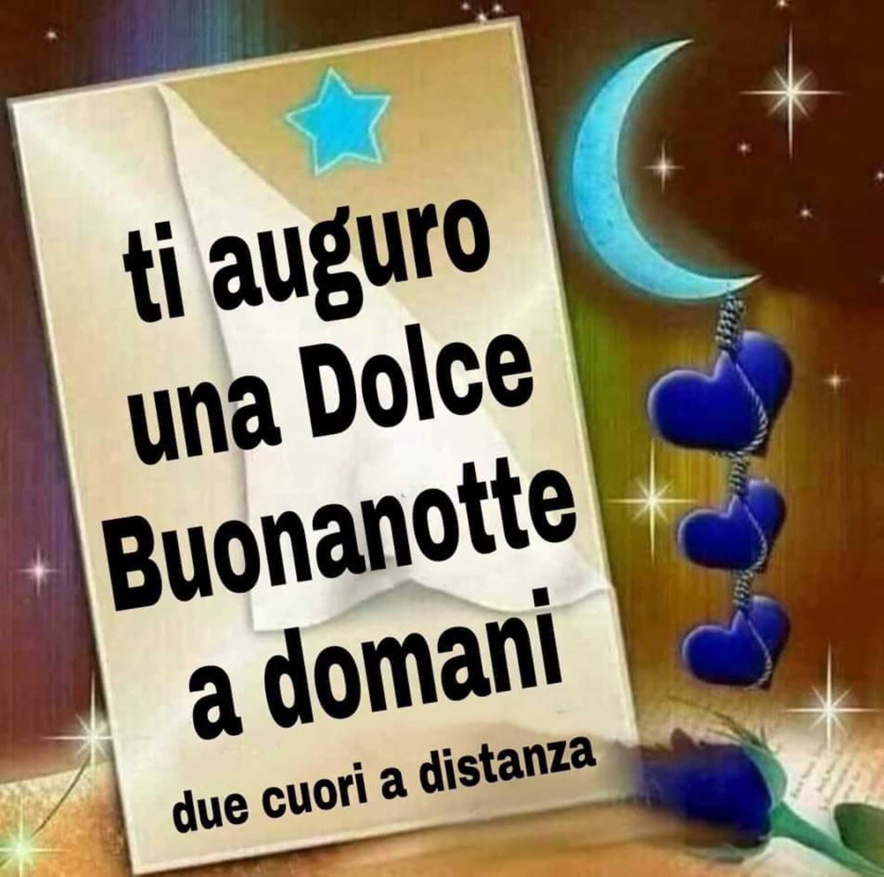 Ti auguro una dolce buonanotte a domani