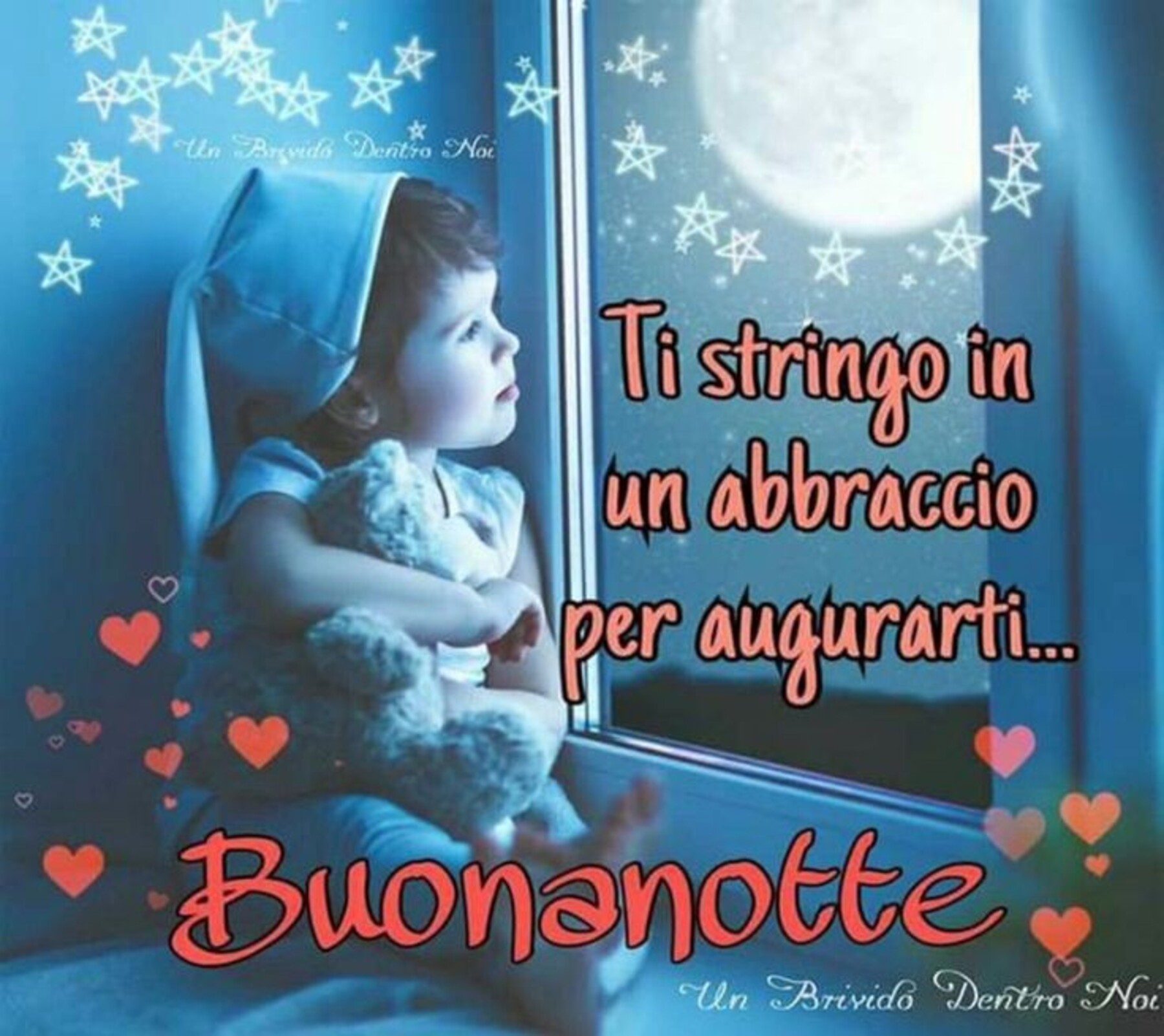 Ti stringo in un abbraccio per augurarti buonanotte