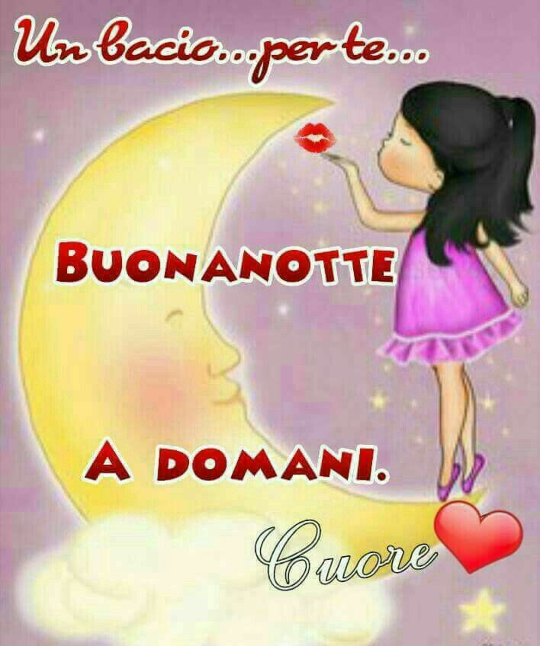 Un bacio per te buonanotte a domani