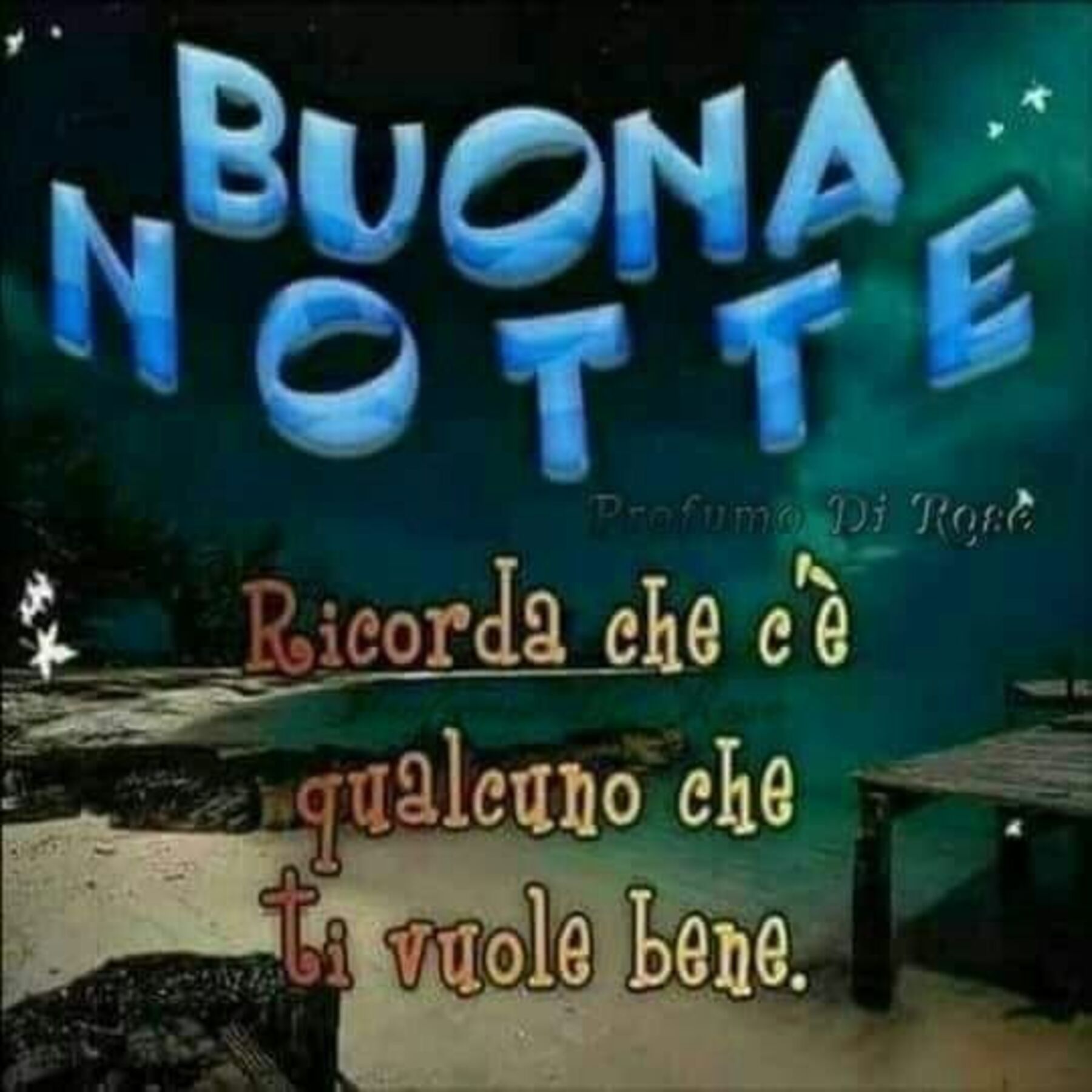 Buona notte ricorda che c'è qualcuno che ti vuole bene