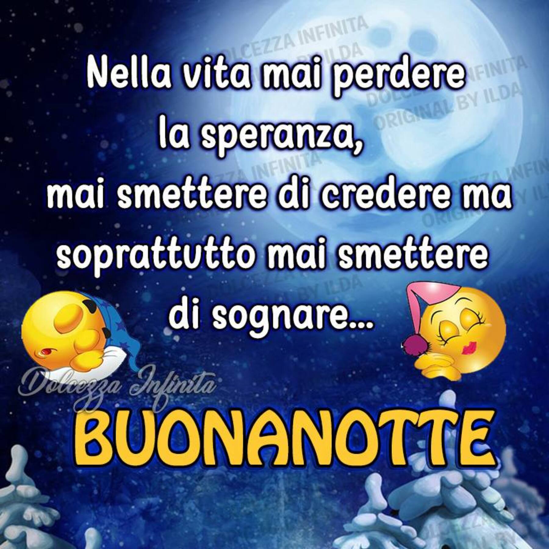 Buonanotte a domani un abbraccio a tutti 10