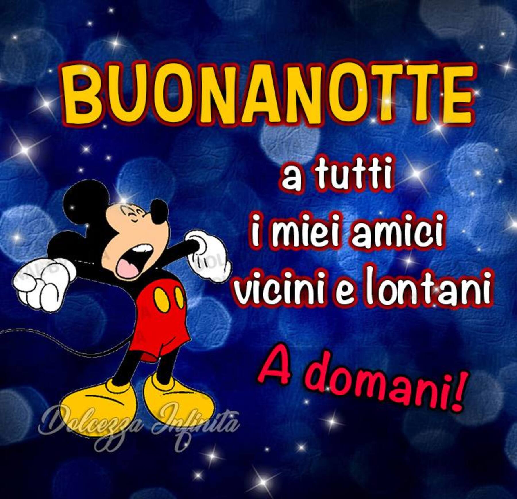 Buonanotte a tutti i miei amici vicini e lontani a domani