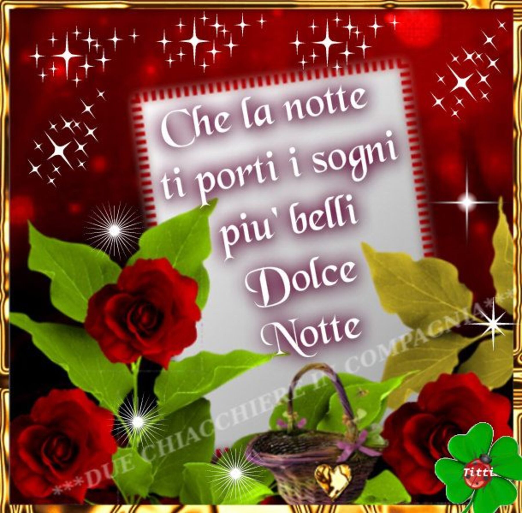 Che la notte ti porti i sogni più belli dolce notte