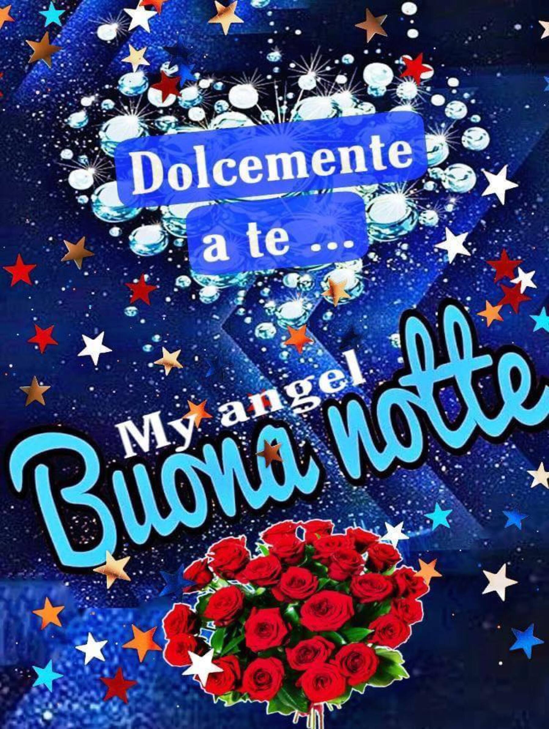 Dolcemente a te buona notte