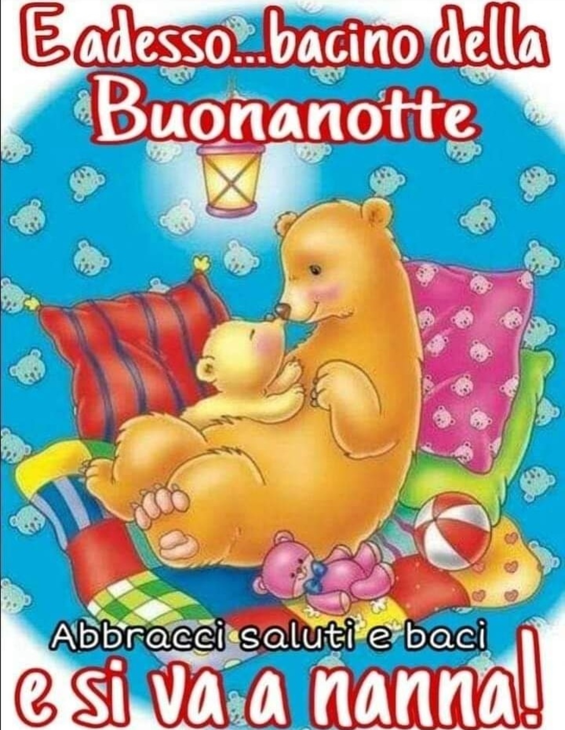 E adesso bacino della buonanotte e si va a nanna