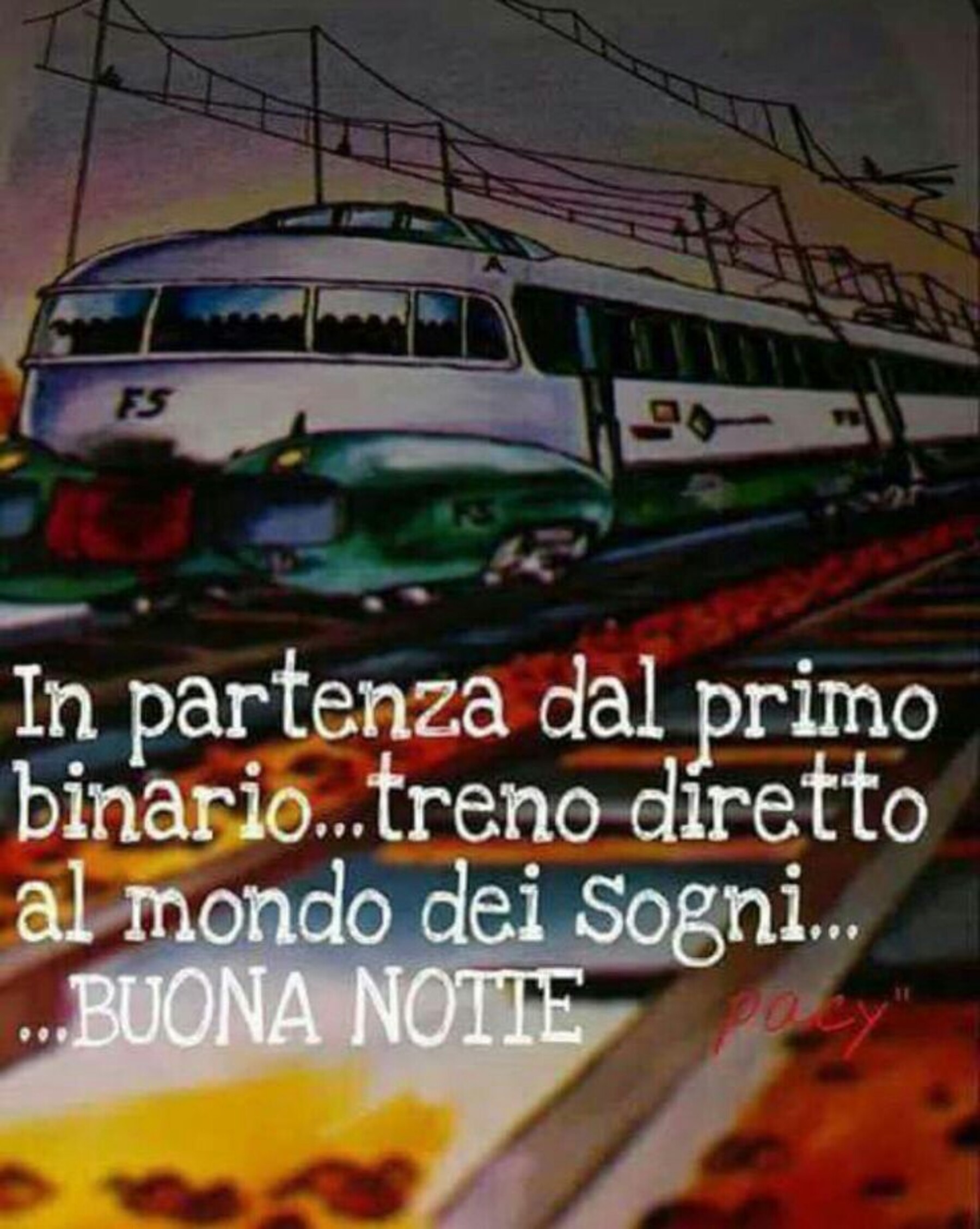 In partenza dal primo binario il treno diretto al mondo dei sogni buona notte