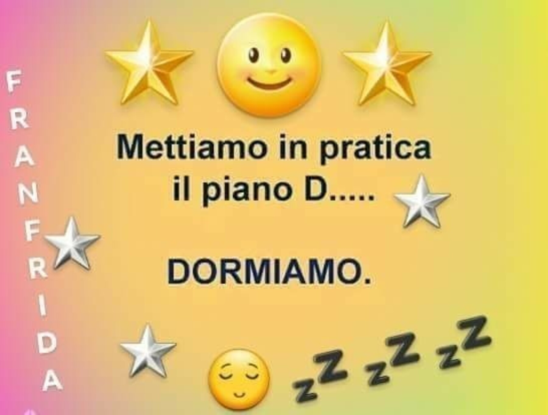 Mettiamo in pratica il piano D Dormiamo