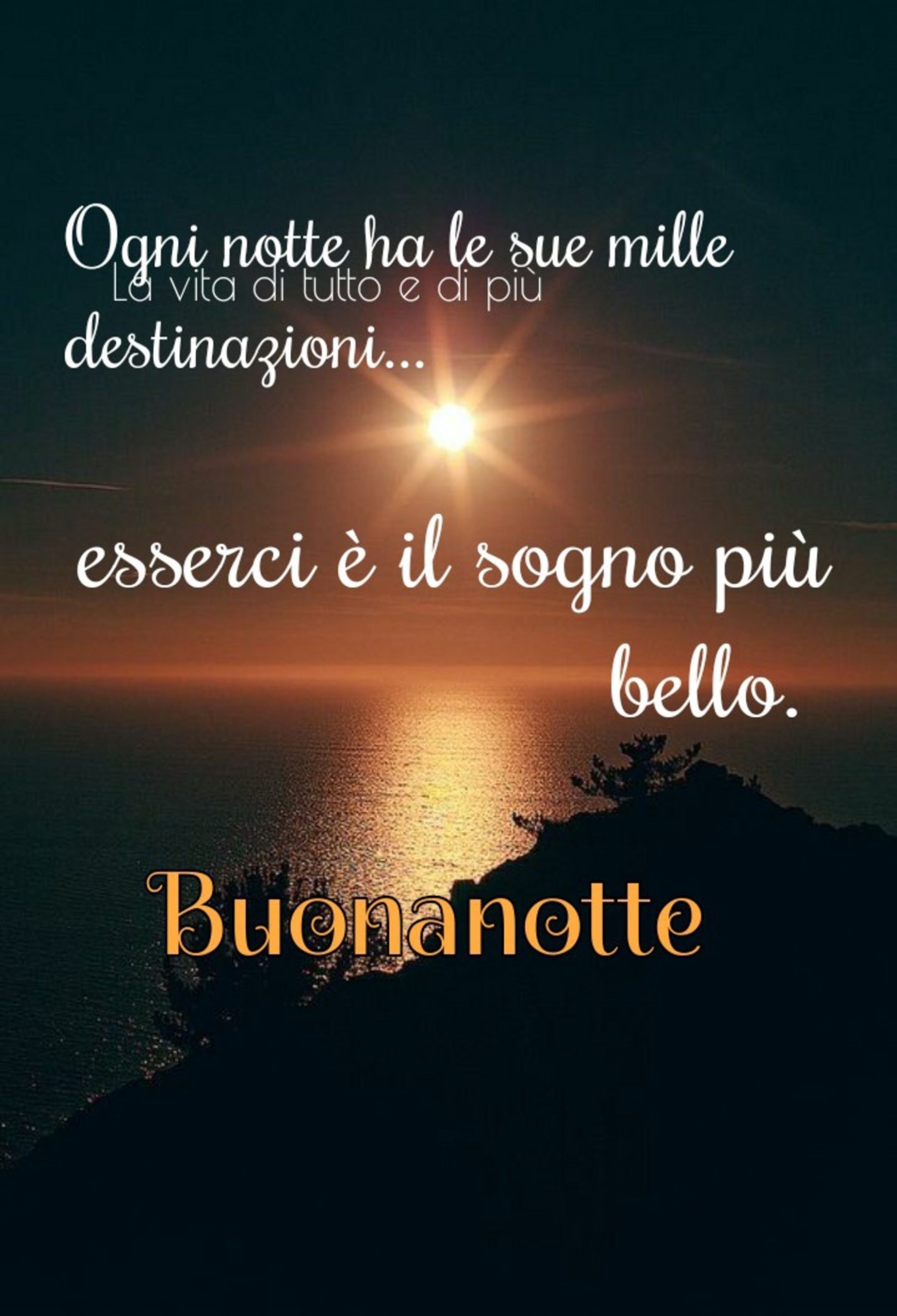 Ogni notte ha le sue mille destinazioni esserci è il sogno più bello