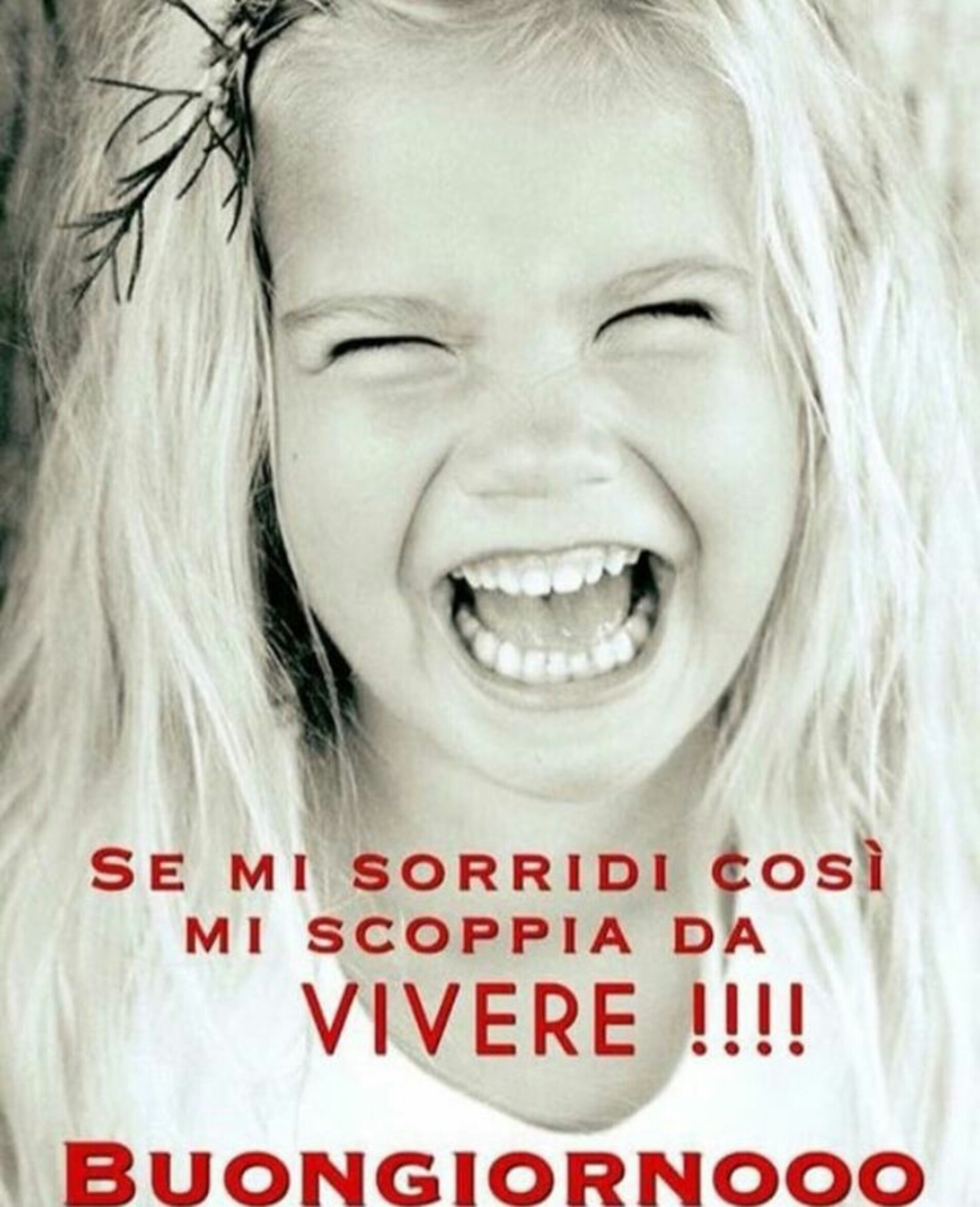 Se mi sorridi così mi scappa da vivere buongiornooo