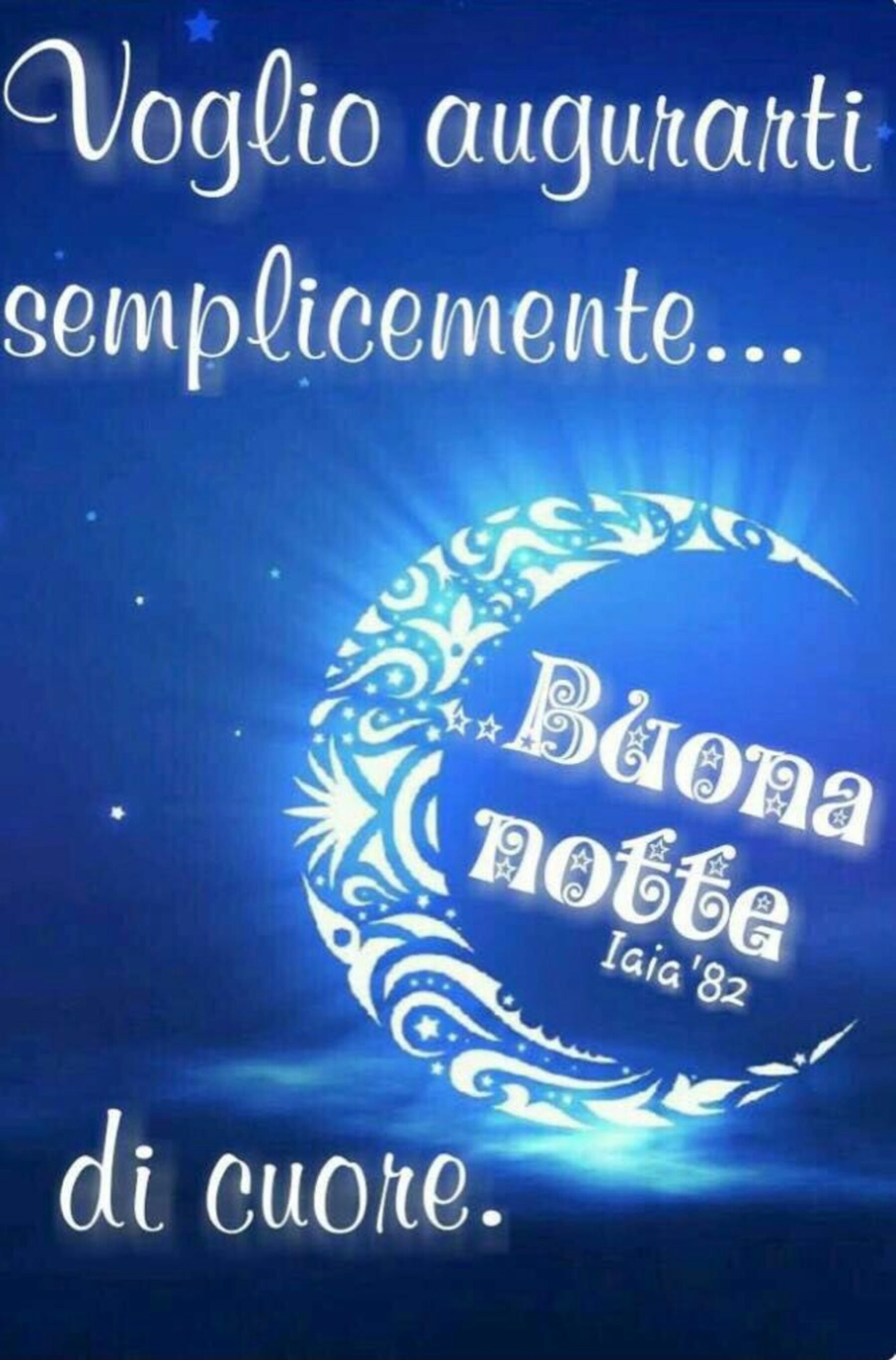 Voglio augurarti semplicemente buona notte di cuore