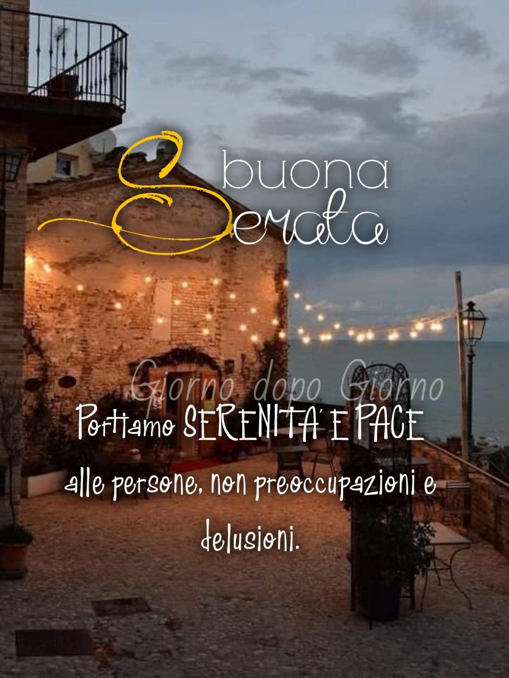 Buona Serata portiamo pace e serenità alle persone non preoccupazioni e delusioni