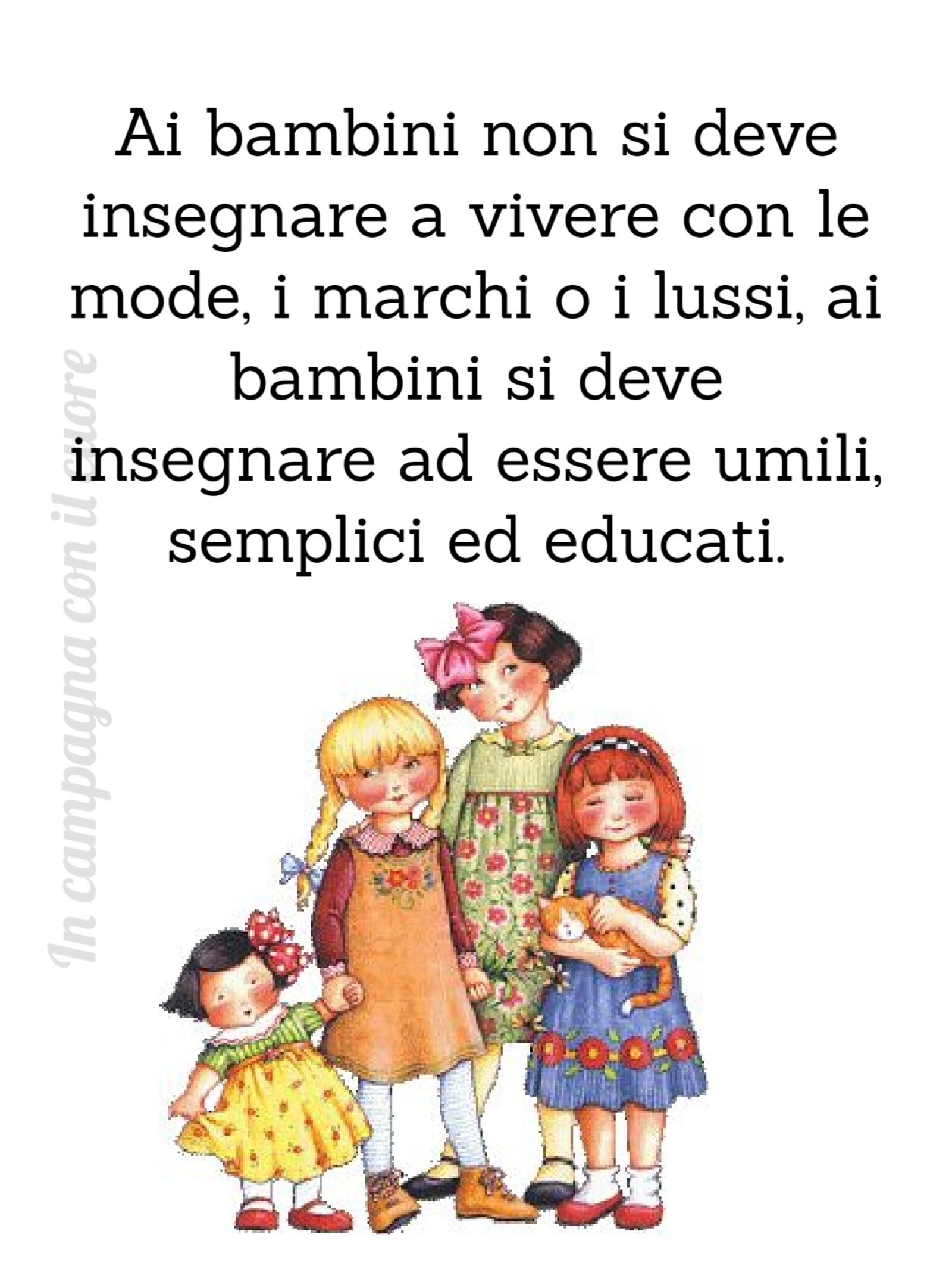 Ai bambini si deve insegnare ad essere umili semplici ed educati