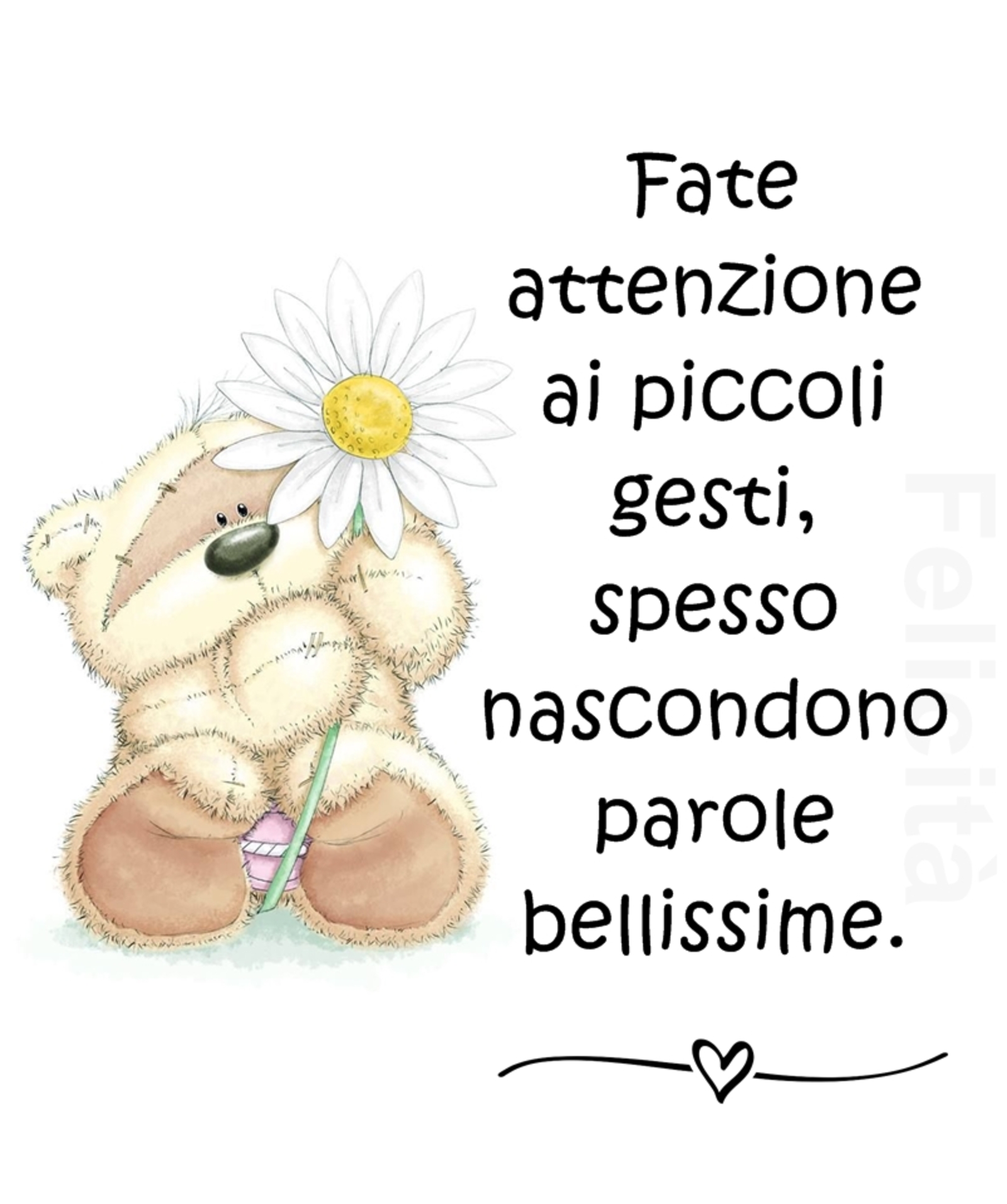 Fate attenzione ai piccoli gesti spesso nascondono parole bellissime