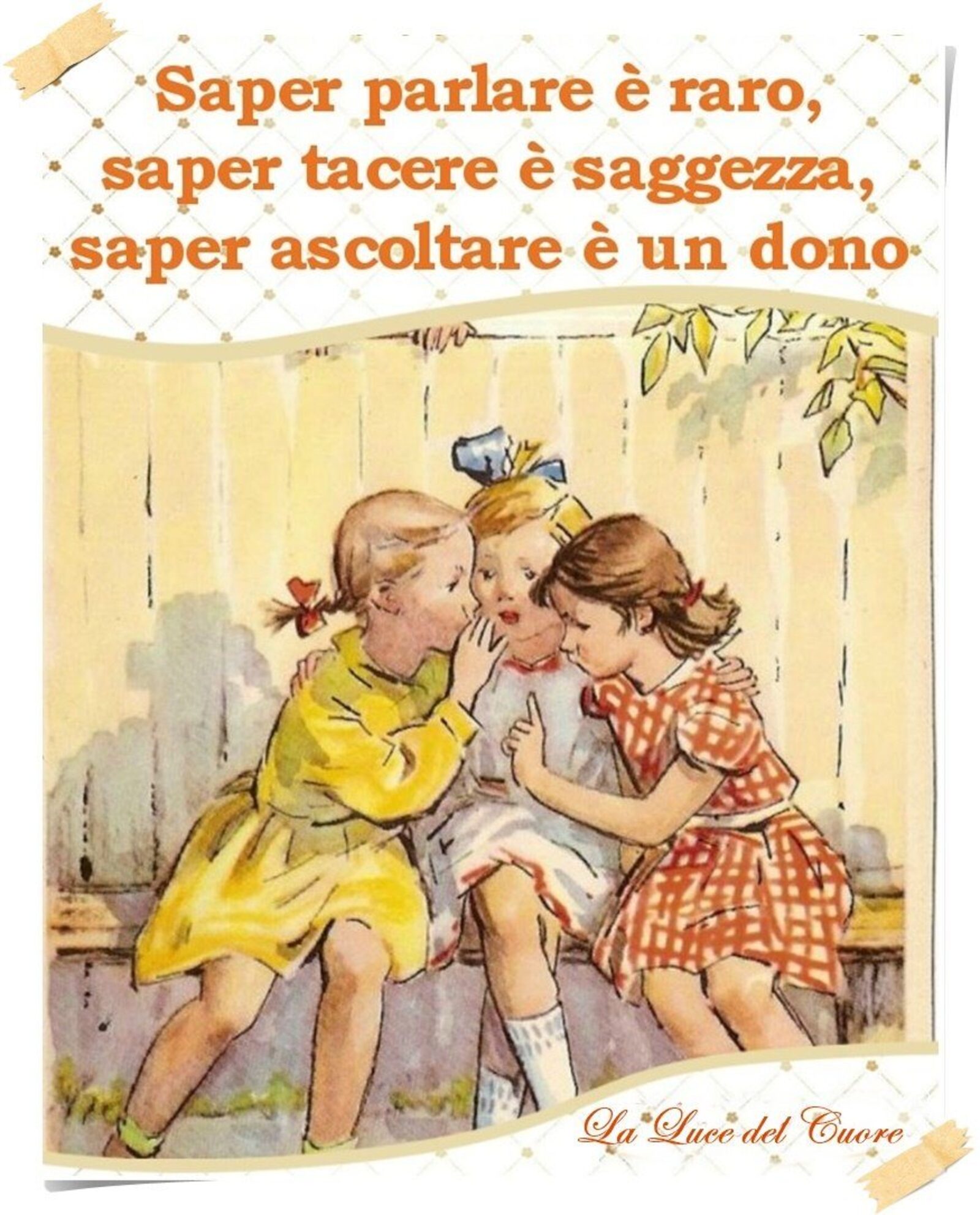 Saper parlare è raro saper tacere è saggezza saper ascoltare è un dono