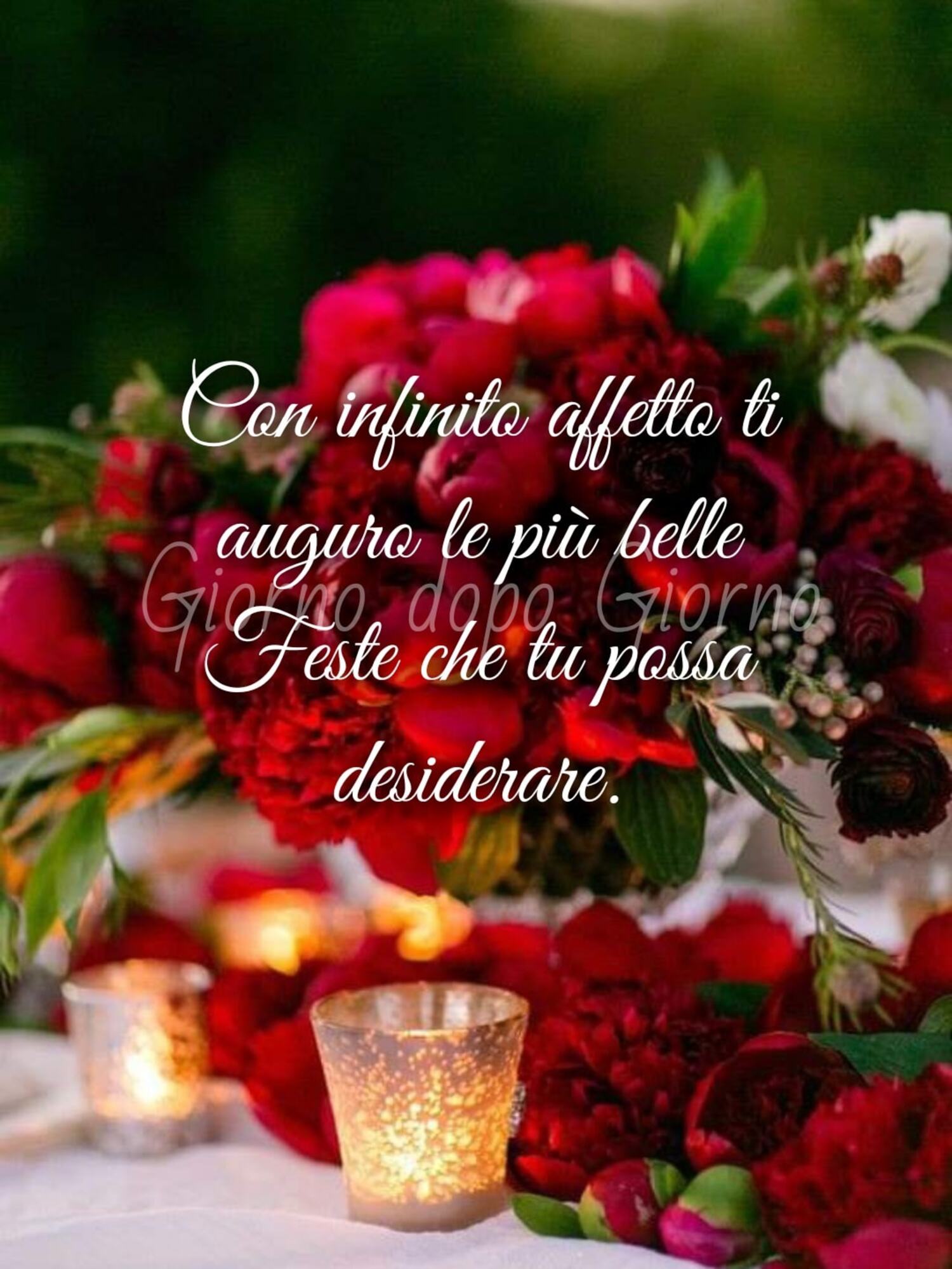 Con infinito affetto ti auguro le piú belle feste che tu possa desiderare