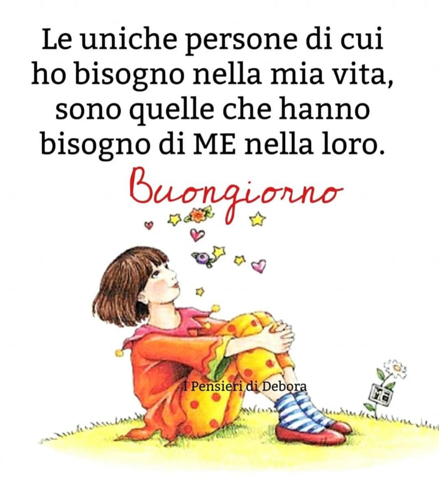 Le uniche persone di cui ho bisogno nella mia vita sono quelle che hanno bisogno di me nella loro buon giorno